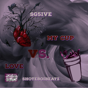 Love vs. My Cup