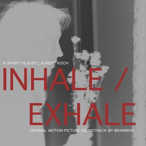 INHALE/EXHALE