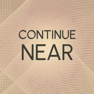 Continue Near