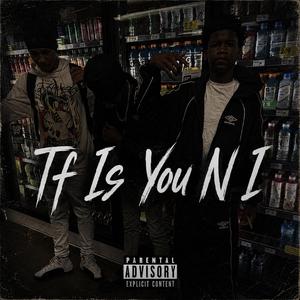 Tf Is You N I (feat. BlasianMiyah)