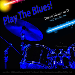Play the Blues! Disco Blues in D for Drummers