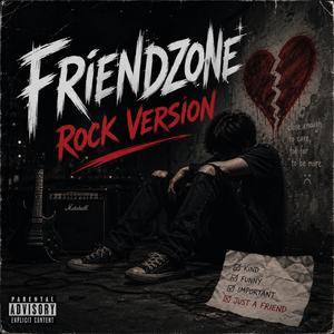 Friendzone (Rock Version)