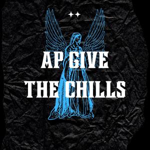 Ap Give The Chills