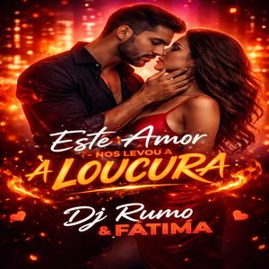 ESTE AMOR NOS LEVOU A LOUCURA