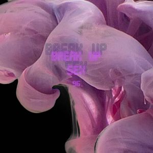 Break Up Sex