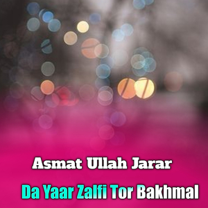 Da Yaar Zalfi Tor Bakhmal