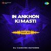 DJ Kashish Rathore - In Ankhon Ki Masti - Trap Mix