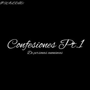 Confesiones Pt. 1