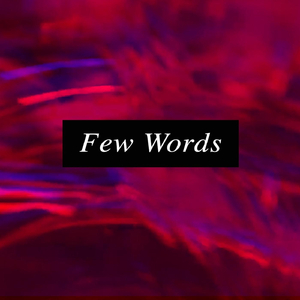 Few Words