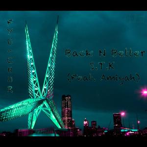Back N Better (feat. Amiyah)