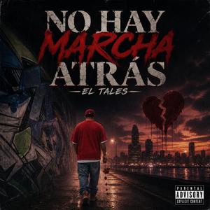 EL TALES (NO HAY MARCHA ATRAS)