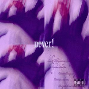 never! (feat. only am & 6ft onyx)