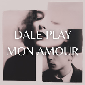Dale Play Mon Amour