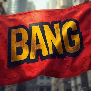Bang, Bang, Bang