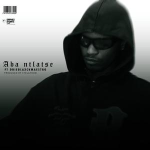 A BA NTLATSE (feat. Orieblxckmaestro)