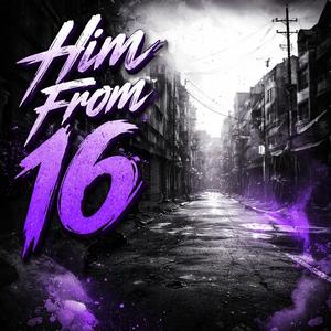 Him From 16