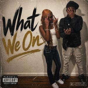 What We On (feat. Damidtowngirlyy)
