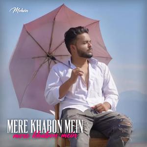 Mere khabon mein -Mohsin