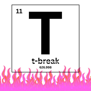 T-break