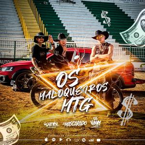 MTG OS MALOQUEIROS (feat. DJ VITIN DE SEMEUQIRA & DJ MASCARADO)