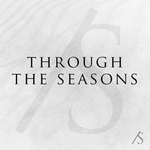 Through The Seasons