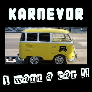 I Want a Car !!