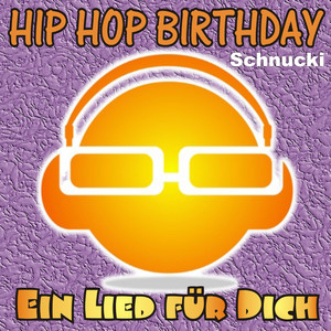 Hip Hop Birthday: Schnucki (Weibliche Version)