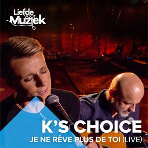 Je Ne Rêve Plus De Toi (Uit Liefde Voor Muziek) (Live)