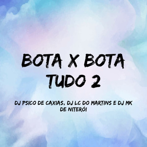 Bota X Bota Tudo 2