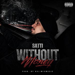 Without Money (feat. Satti)