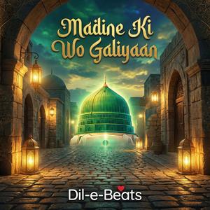 Madeene Ki Wo Galiyaan
