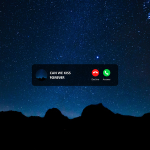 Can we kiss Forever