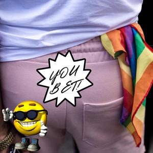 You Bet Your Ass