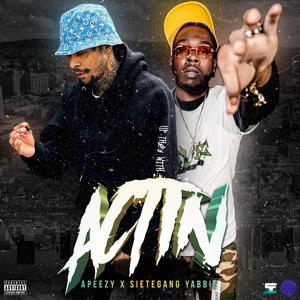 Actin (feat. Sietegang Yabbie)