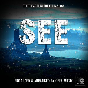 See Main Theme (From "See")
