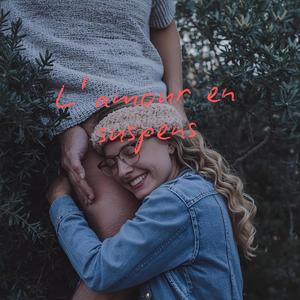 L’amour en suspens