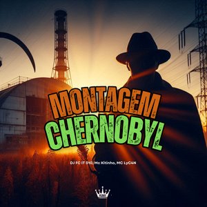 Montagem Chernobyl