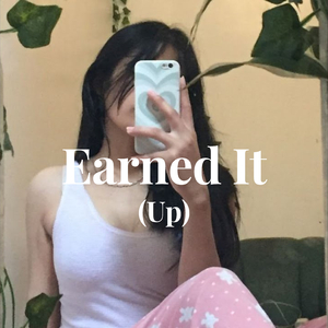 Earned It (Up)
