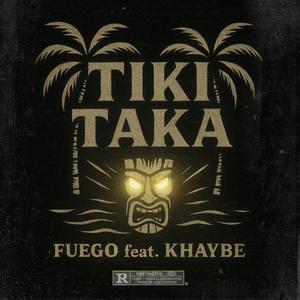 TIKI TAKA (feat. Khay Be)