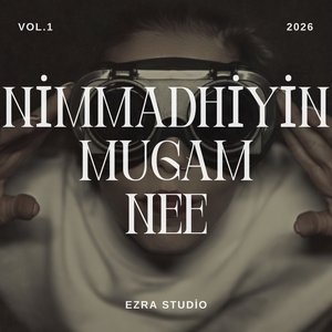 Nimmadhiyin Mugam Nee