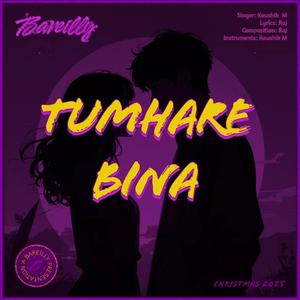 Tumhare Bina
