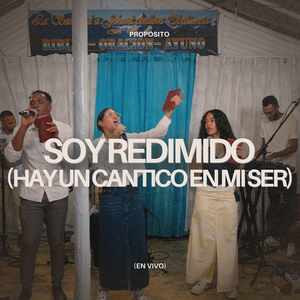 Soy Redimido (Hay Un Cantico En Mi Ser) [En Vivo]