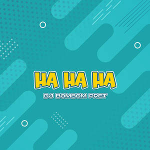 Ha Ha Ha
