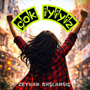 Çok İyiyiz