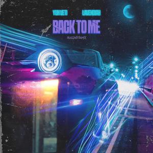 Back To Me (feat. Yun Veti & Lavendiah) (ACELDER REMIX)