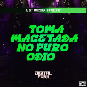 Toma Macetada no Puro Odio