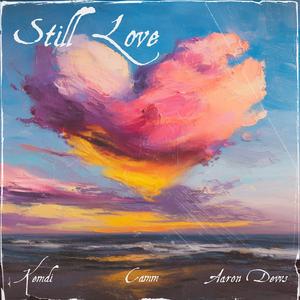 Still Love (feat. Camm & Aaron Dews)