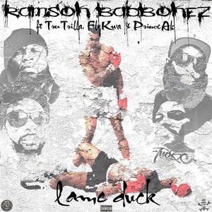 Lame Duck (feat. Fly Kwa, Prince Ak, Tru Trilla)