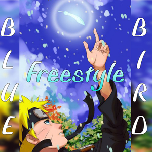 Blue Bird Freestyle