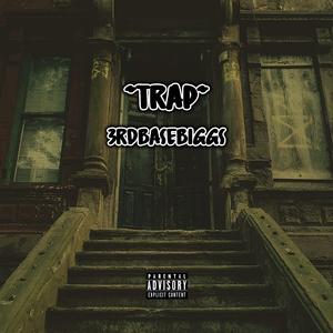 Trap (feat. 3rdbasejiggy & 3rdbasejojo)